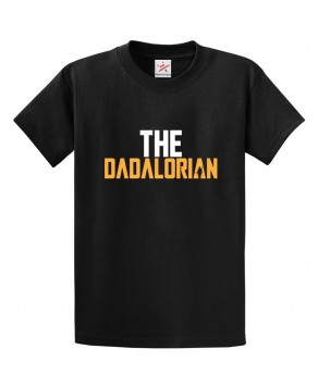 The Dadalorian Classic Unisex Kids and Adults T-Shirt for Sci-Fi Movie Fans